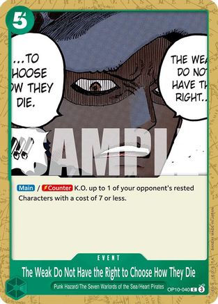 The Weak Do Not Have the Right to Choose How They Die (OP10-040) - Common