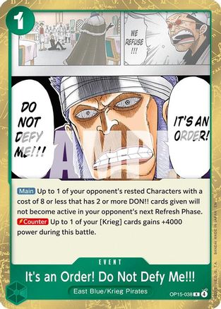 It's an Order! Do Not Defy Me!!! (OP15-038)  -  Rare
