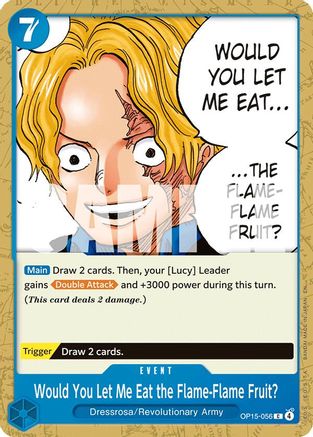 Would You Let Me Eat the Flame-Flame Fruit? (OP15-056)  -  Common