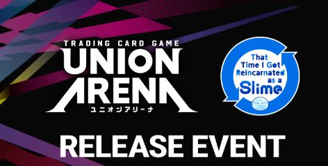 Union Arena - That Time I Got Reincarnated as a Slime [UE20BT] Release Event